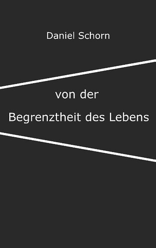 Von der Begrenztheit des Lebens