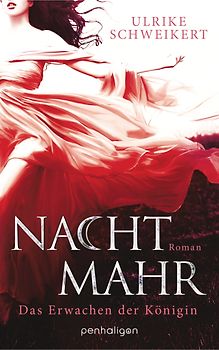 Nachtmahr - Das Erwachen der Königin. Roman