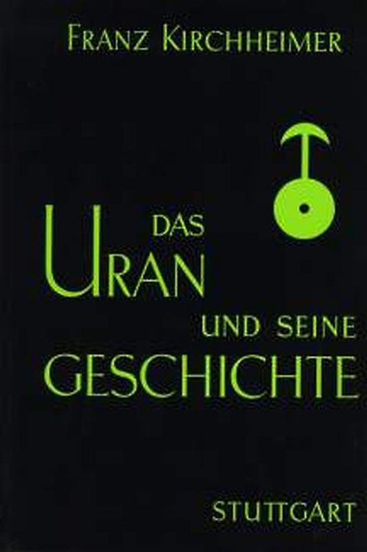 Das Uran und seine Geschichte