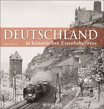Deutschland in historischen Eisenbahnfotos