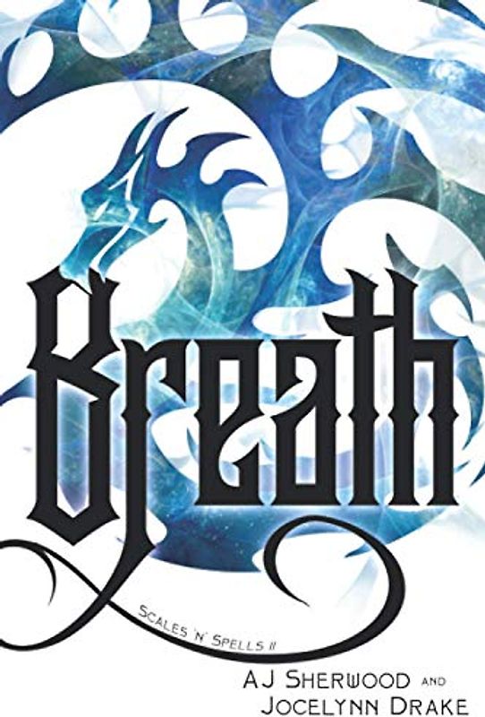 Breath (Scales 'N' Spells, Band 2)