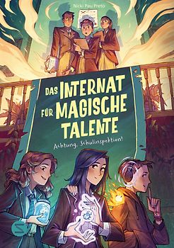 Das Internat für magische Talente. Achtung, Schulinspektion! (Band 2)