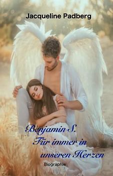 Benjamin S.: Für immer in unseren Herzen