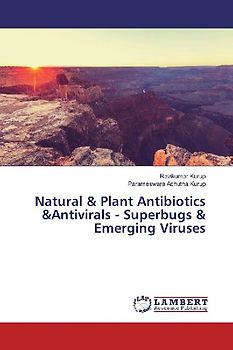 Natural & Plant Antibiotics &Antivirals - Superbugs & Emerging Viruses
