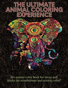 The Ultimate Animal Coloring Experience: Get Creative with the Ultimate Animal Adventure