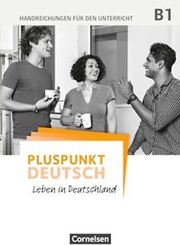 Pluspunkt Deutsch - Leben in Deutschland - Allgemeine Ausgabe - B1: Gesamtband