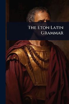 The Eton Latin Grammar