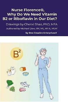 Nurse Florence®, Why Do We Need Vitamin B2 or Riboflavin in Our Diet?