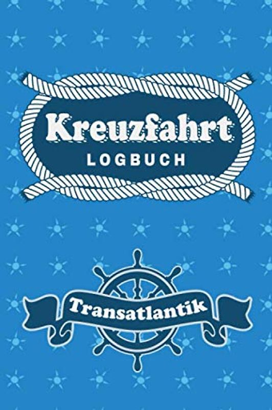 Kreuzfahrt Logbuch Transatlantik: Tagebuch für eine Transatlantik Kreuzfahrt. Reisetagebuch für 60 Reisetage auf dem Schiff für Urlaub ... oder Abschiedsgeschenk als Buch oder Z