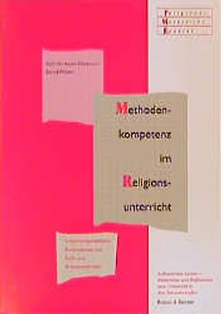 Methodenkompetenz im Religionsunterricht
