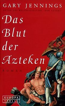 Das Blut der Azteken. Roman