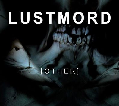 Lustmord - Other