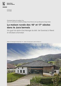 La maison rurale des 16e et 17e siècles dans le Jura bernois