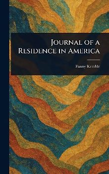 Journal of a Residence in America