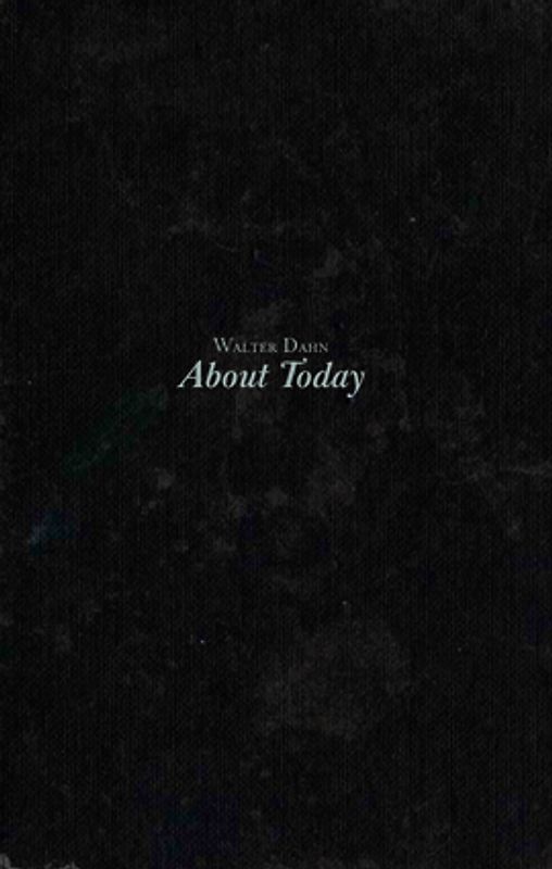 Walter Dahn. About Today