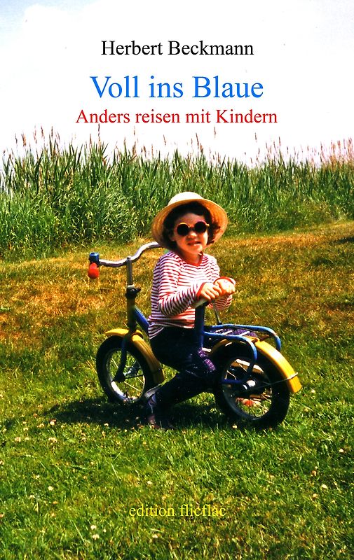 Voll ins Blaue. Anders reisen mit Kindern