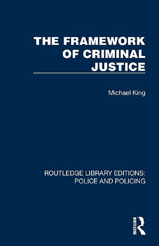The Framework of Criminal Justice