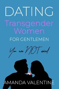 Dating Transgender Women: for Gentlemen