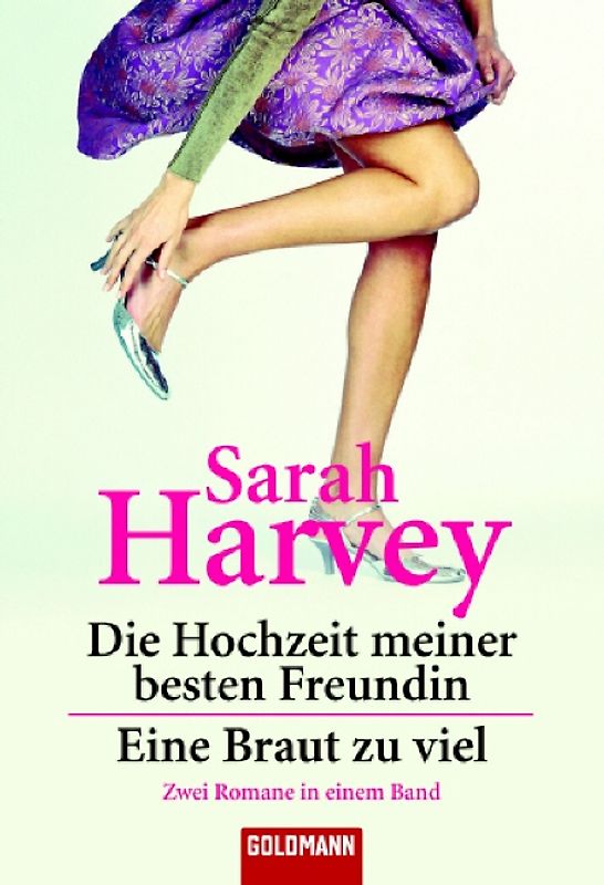 Die Hochzeit meiner besten Freundin /Eine Braut zu viel