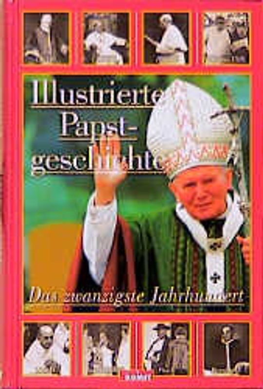 Illustrierte Papstgeschichte in drei Bänden