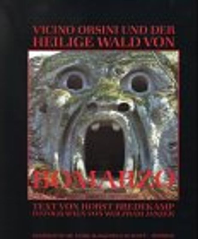 Vicino Orsini und der Heilige Wald von Bomarzo. Ein Fürst als Künstler und Anarchist