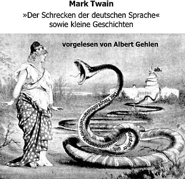 Der Schrecken der deutschen Sprache sowie kleine Geschichten