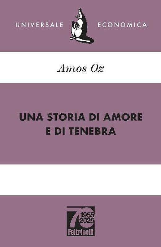 Una storia di amore e di tenebra. Ediz. 70° anniversario