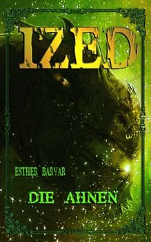 Die Ahnen (Ized, Band 4)