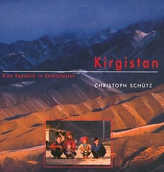 Kirgistan. Eine Republik in Zentralasien