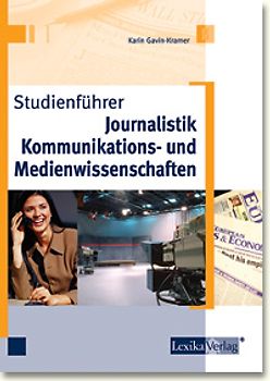 Studienführer Journalistik, Kommunikations- und Medienwissenschaften