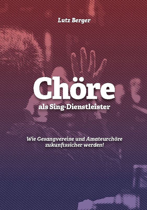 Chöre als Sing-Dienstleister