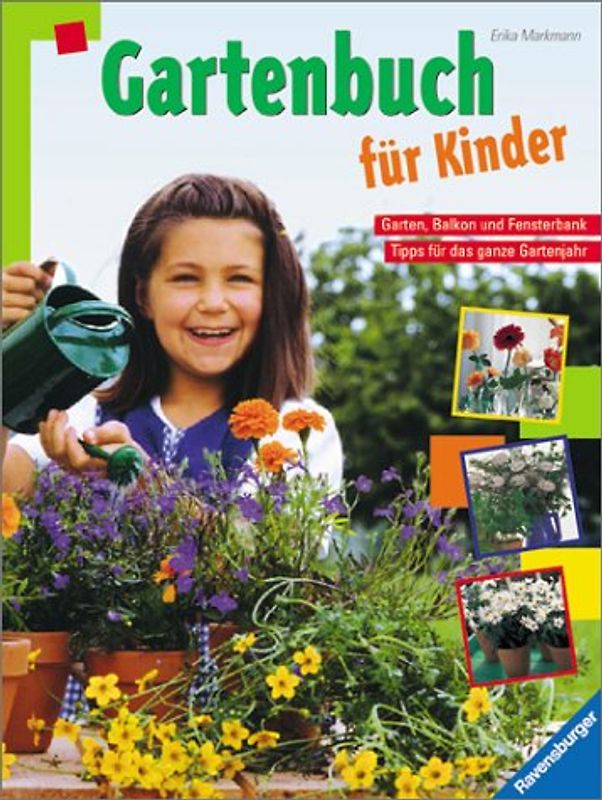 Gartenbuch für Kinder. Mit neuer Rechtschreibung