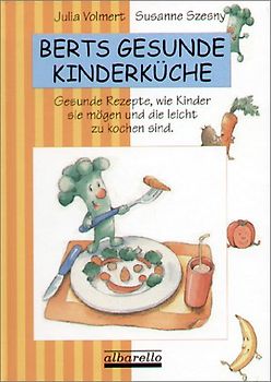 Berts gesunde Kinderküche