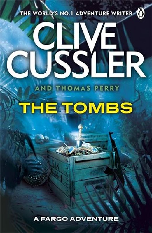 The Tombs: FARGO Adventures #4 - Cussler, Clive