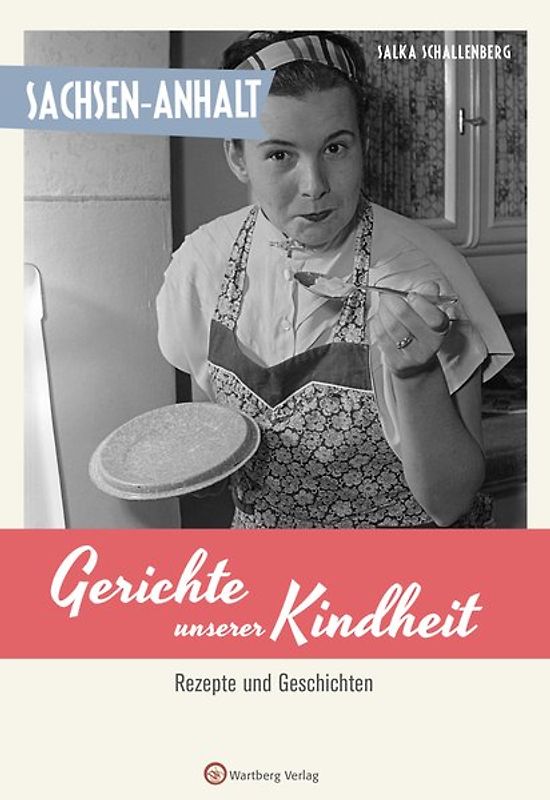 Sachsen-Anhalt - Gerichte unserer Kindheit