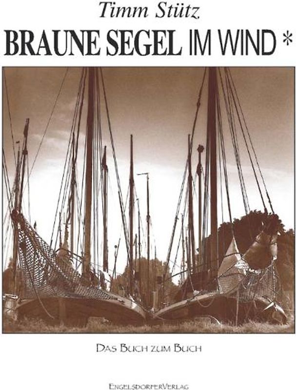 Braune Segel im Wind* Das Buch zum Buch
