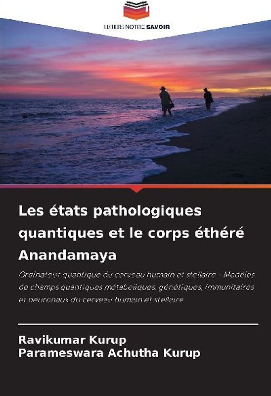 Les états pathologiques quantiques et le corps éthéré Anandamaya