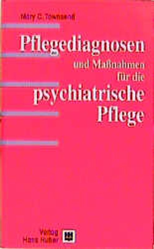 Pflegediagnosen und Massnahmen für die psychiatrische Pflege. Handbuch zur Pflegeplanerstellung