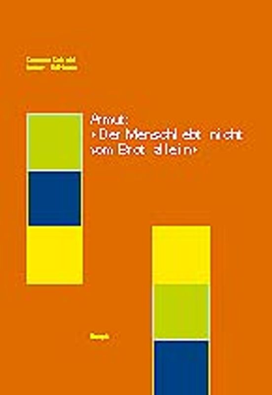 Armut: "Der Mensch lebt nicht vom Brot allein"