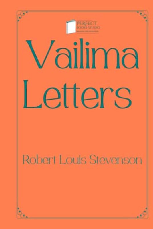 Vailima Letters: Perfect Books Studio Edition