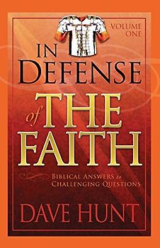 In Defense of the Faith: Biblical Answers to Challenging Questions