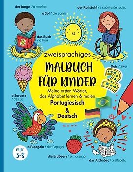 Zweisprachiges Malbuch für Kinder Portugiesisch Deutsch: Livro de colorir para criança em Português Alemão/ Minhas primeiras palavras/Meine ersten ... lernen für kInder von 3 bis 8 Jahren