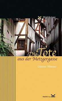 Die Tote aus der Metzgergasse
