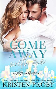 Come Away With Me: A With Me In Seattle Novel (With Me In Seattle - The Montgomerys, Band 1)