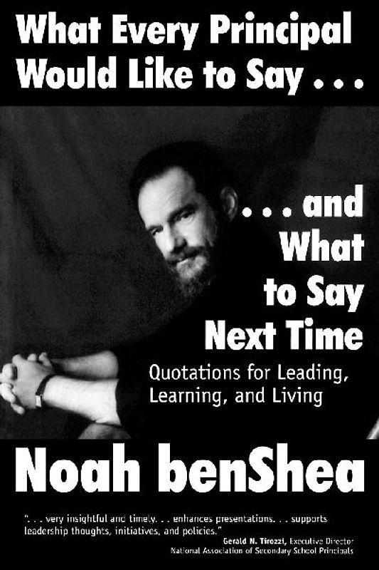 What Every Principal Would Like to Say . . . and What to Say Next Time