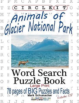 Circle It, Animals of Glacier National Park, Large Print, Word Search, Puzzle Book
