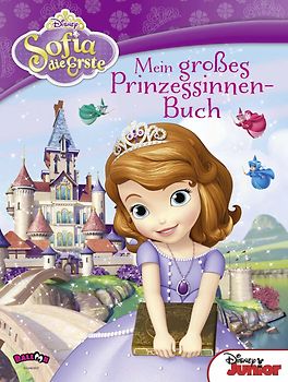 Sofia die Erste - Mein großes Prinzessinnen-Buch