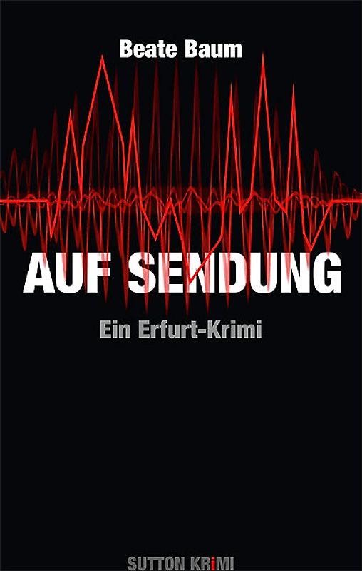 Auf Sendung. Ein Erfurt-Krimi
