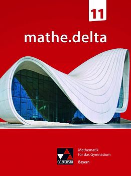 mathe.delta – Bayern Sek II / mathe.delta Bayern 11