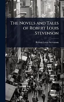 The Novels and Tales of Robert Louis Stevenson